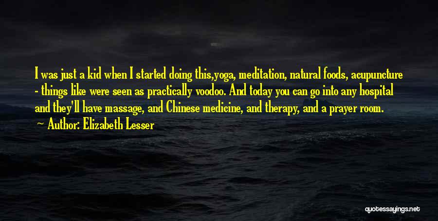 Meditation And Yoga Quotes By Elizabeth Lesser
