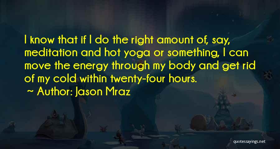 Meditation And Yoga Quotes By Jason Mraz