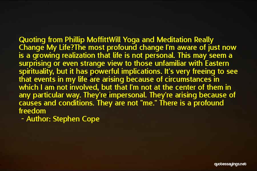 Meditation And Yoga Quotes By Stephen Cope