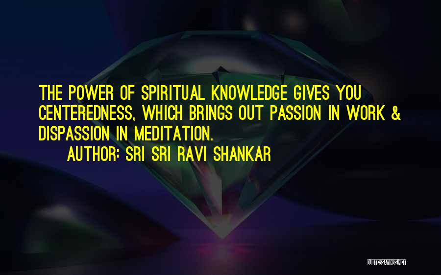 Meditation By Sri Sri Ravi Shankar Quotes By Sri Sri Ravi Shankar