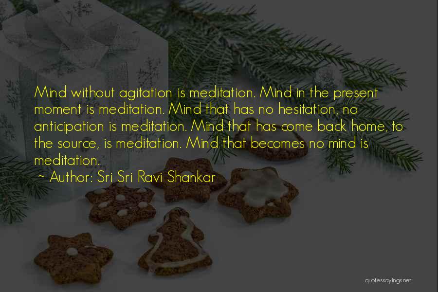 Meditation By Sri Sri Ravi Shankar Quotes By Sri Sri Ravi Shankar