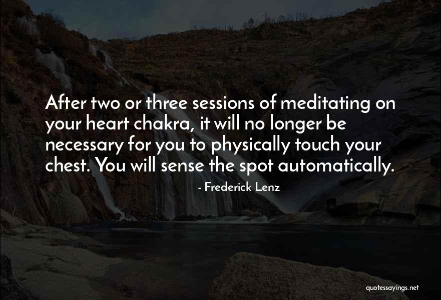 Meditation Chakra Quotes By Frederick Lenz