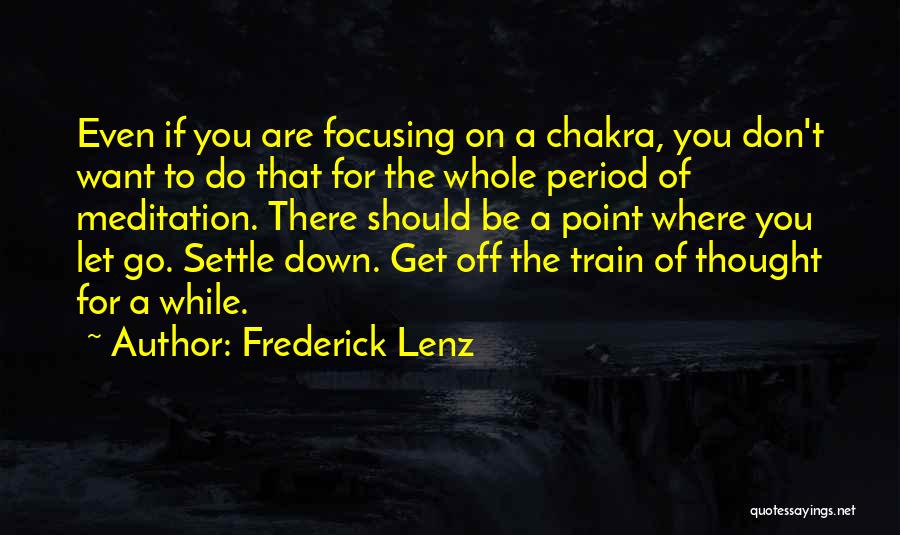 Meditation Chakra Quotes By Frederick Lenz