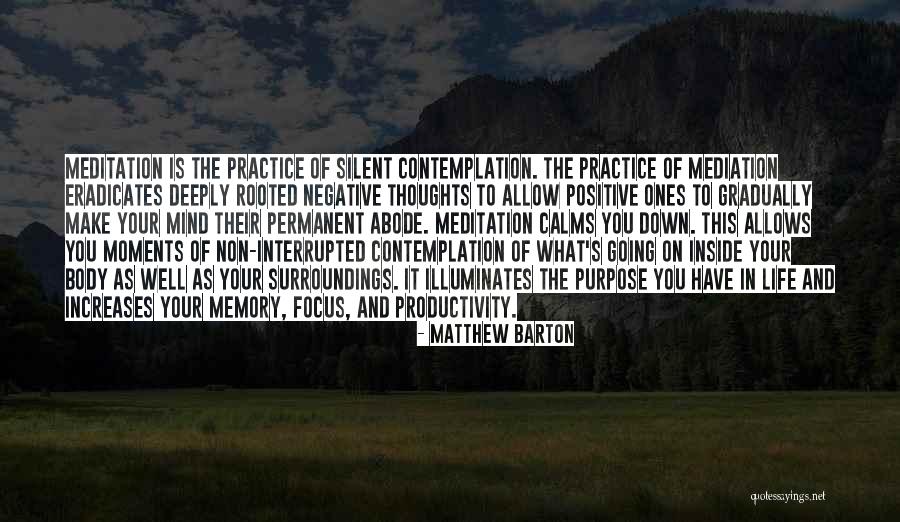 Meditation Contemplation Quotes By Matthew Barton Meditation Contemplation Quotes By Matthew Barton