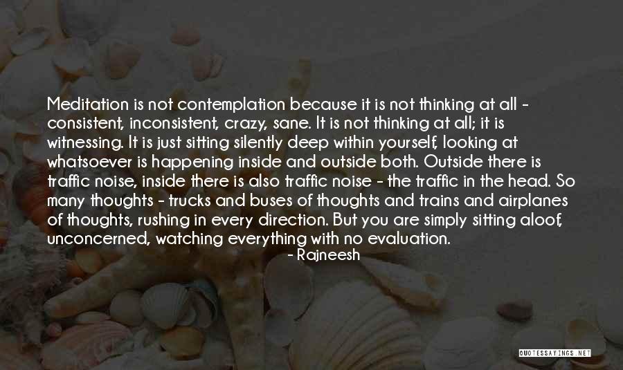 Meditation Contemplation Quotes By Rajneesh Meditation Contemplation Quotes By Rajneesh