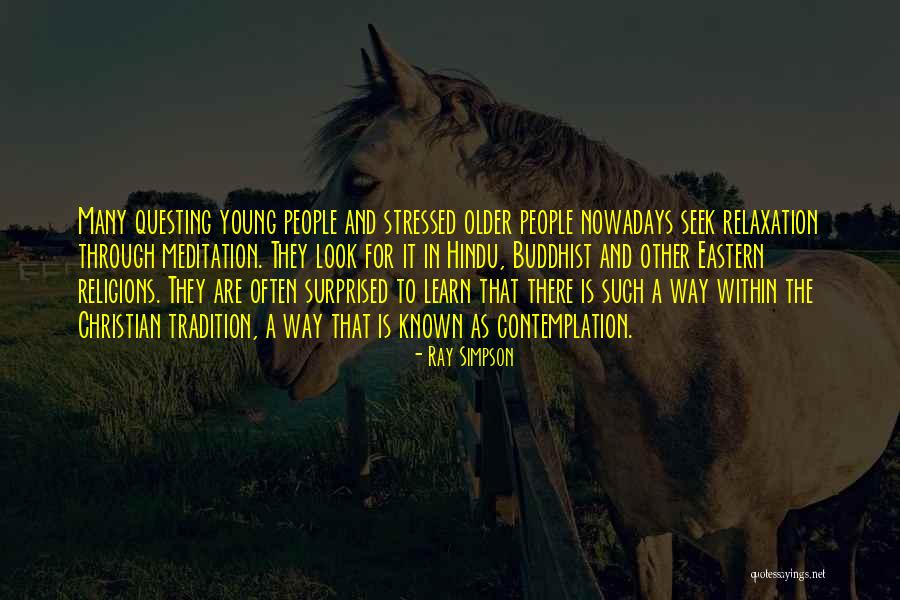 Meditation Contemplation Quotes By Ray Simpson Meditation Contemplation Quotes By Ray Simpson