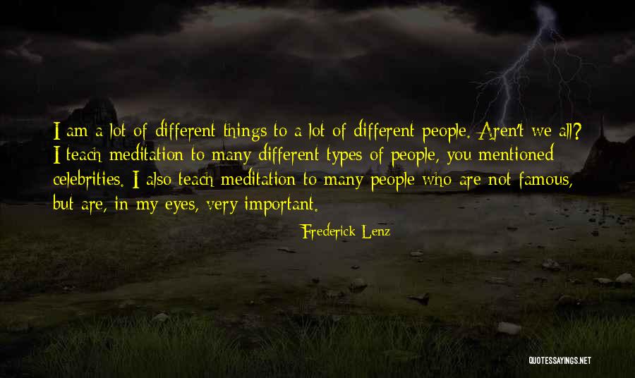 Meditation From Famous People Quotes By Frederick Lenz Meditation From Famous People Quotes By Frederick Lenz