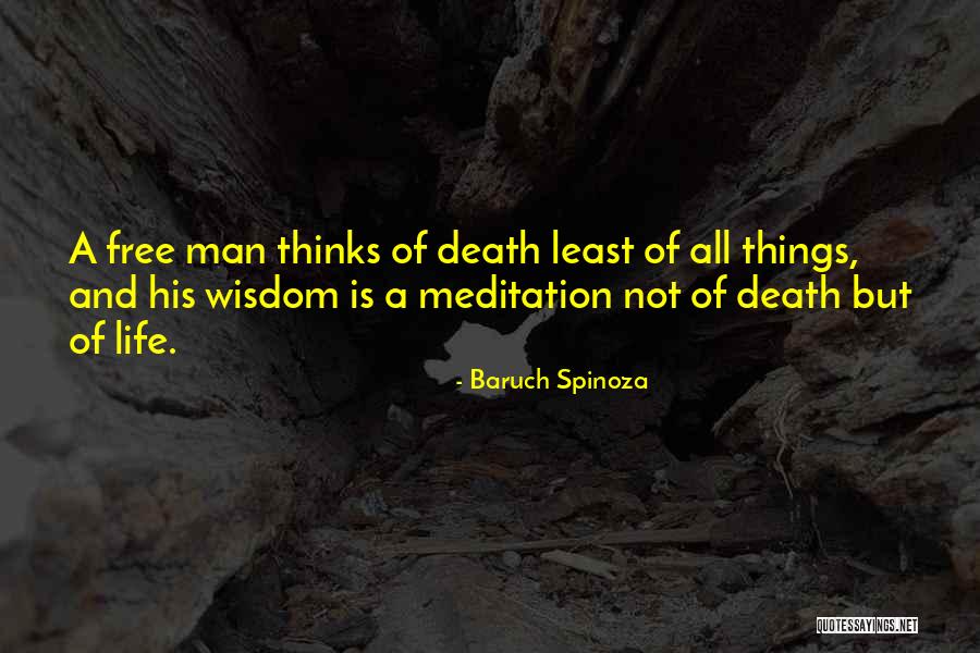 Meditation Life Quotes By Baruch Spinoza Meditation Life Quotes By Baruch Spinoza