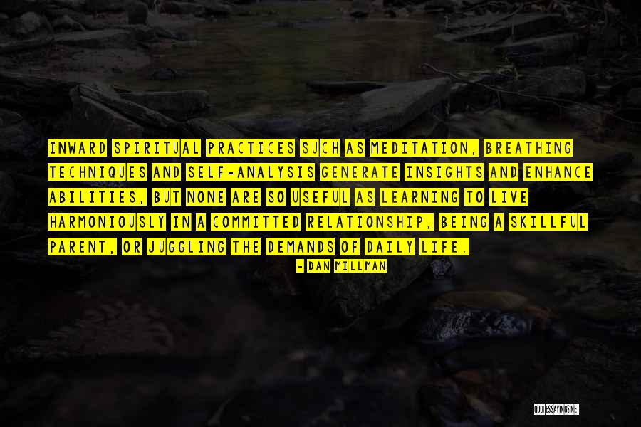 Meditation Life Quotes By Dan Millman Meditation Life Quotes By Dan Millman