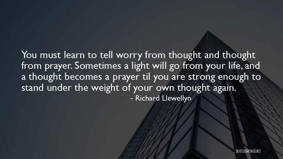 Meditation Life Quotes By Richard Llewellyn Meditation Life Quotes By Richard Llewellyn