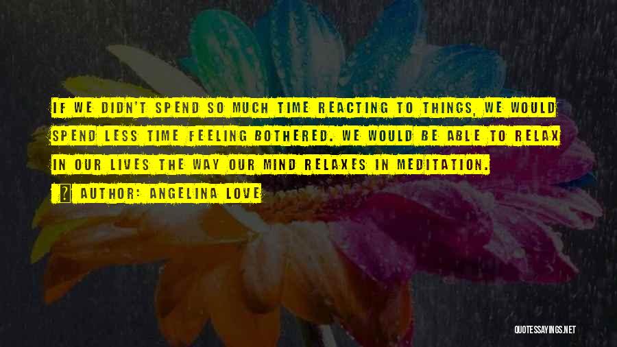 Meditation Mind Quotes By Angelina Love