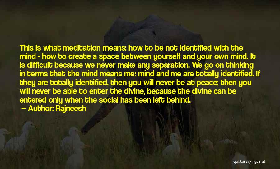 Meditation Mind Quotes By Rajneesh