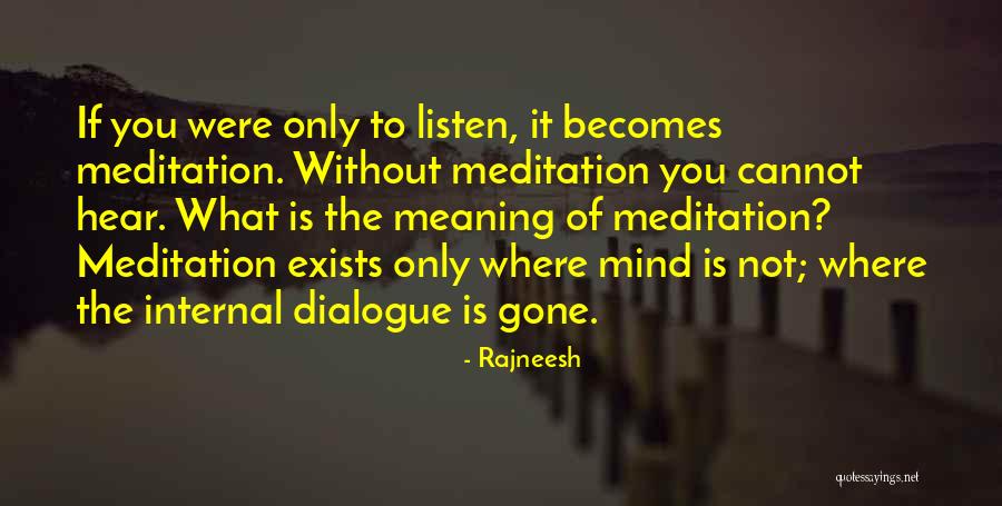 Meditation Mind Quotes By Rajneesh