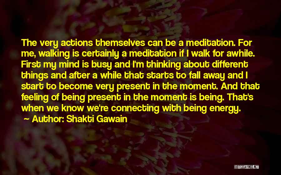 Meditation Mind Quotes By Shakti Gawain