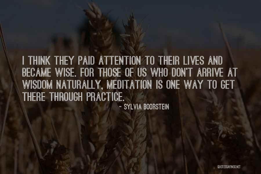 Meditation Practice Quotes By Sylvia Boorstein Meditation Practice Quotes By Sylvia Boorstein