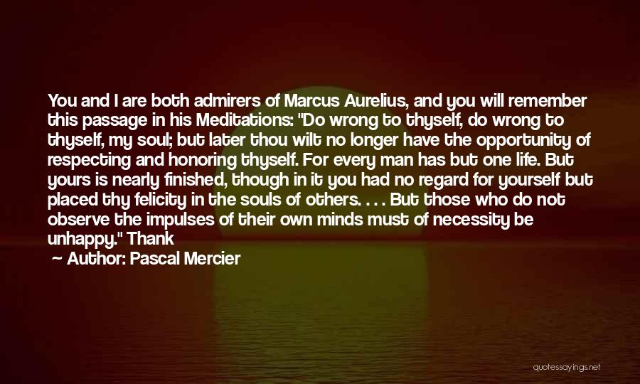 Meditations Marcus Quotes By Pascal Mercier