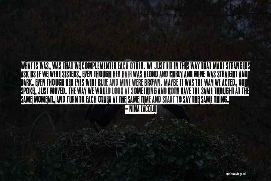 Meditations Quotes Quotes By Nina LaCour Meditations Quotes Quotes By Nina LaCour