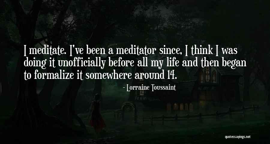 Meditator Quotes By Lorraine Toussaint Meditator Quotes By Lorraine Toussaint