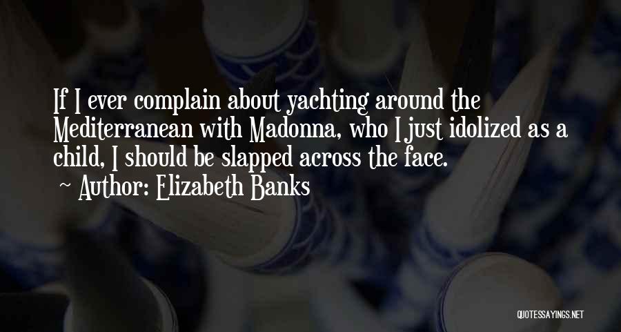 Mediterranean Quotes By Elizabeth Banks