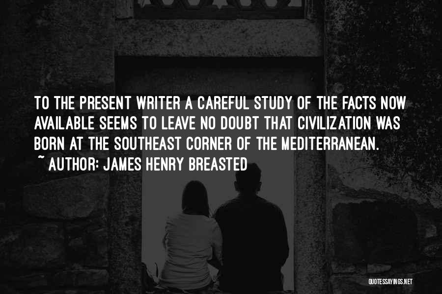 Mediterranean Quotes By James Henry Breasted