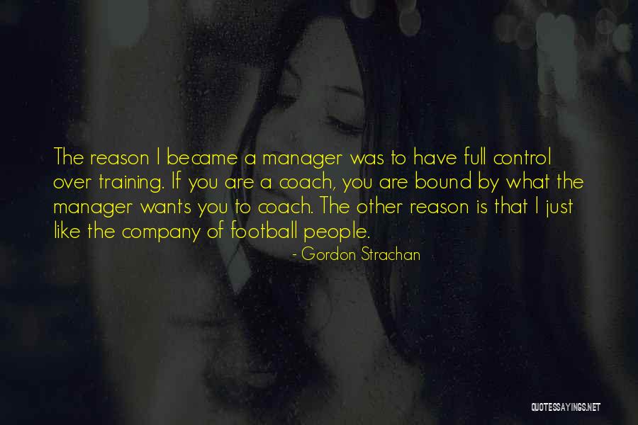 Meditor Group Quotes By Gordon Strachan Meditor Group Quotes By Gordon Strachan