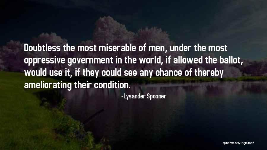 Meditor Quotes By Lysander Spooner Meditor Quotes By Lysander Spooner