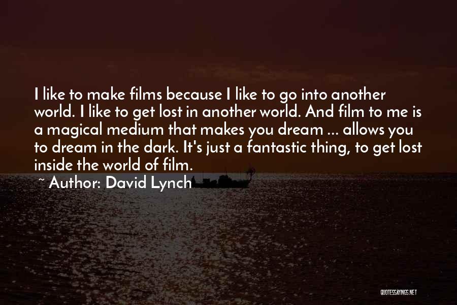 Medium Inspirational Quotes By David Lynch