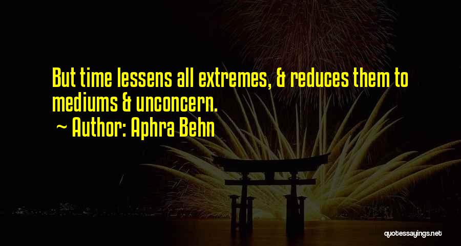 Mediums Quotes By Aphra Behn
