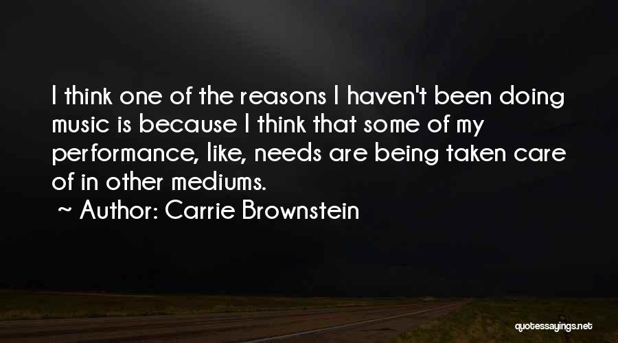 Mediums Quotes By Carrie Brownstein