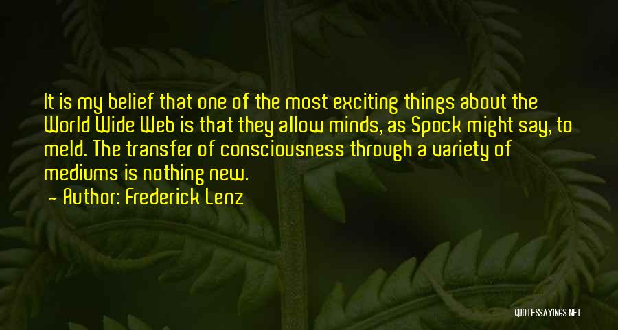 Mediums Quotes By Frederick Lenz