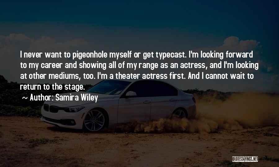 Mediums Quotes By Samira Wiley