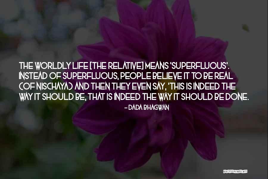 Medival Poetry Quotes By Dada Bhagwan Medival Poetry Quotes By Dada Bhagwan