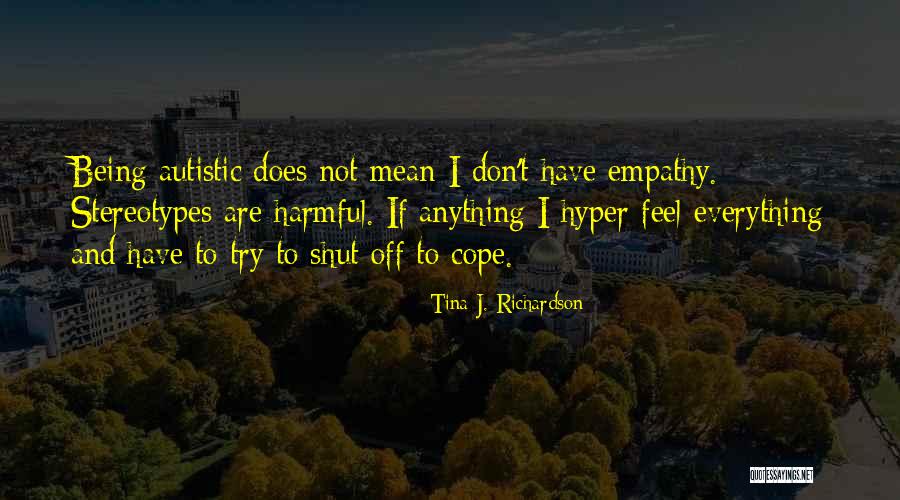 Medjedovic Tema Quotes By Tina J. Richardson Medjedovic Tema Quotes By Tina J. Richardson