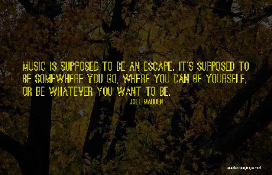 Medlands Quotes By Joel Madden Medlands Quotes By Joel Madden