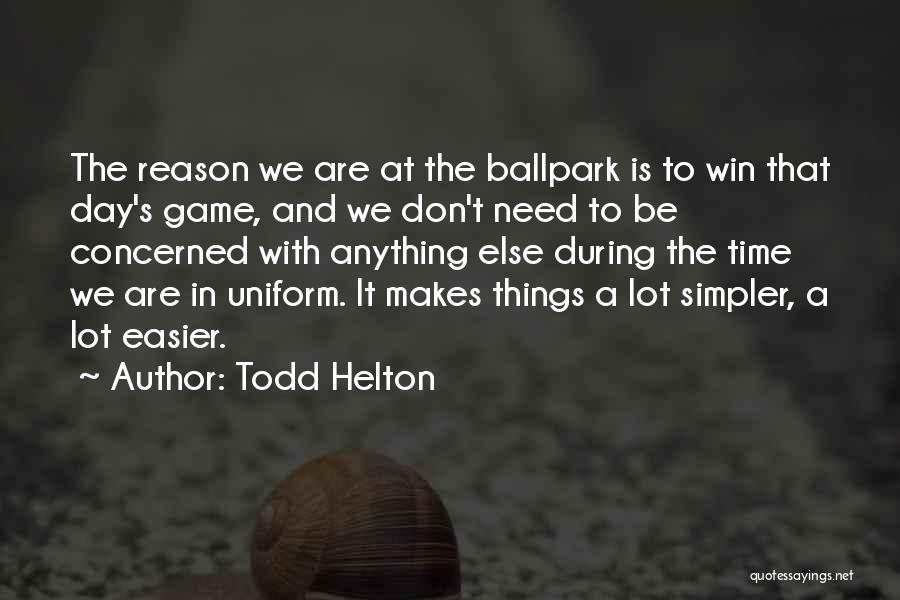 Medlars Jewel Quotes By Todd Helton