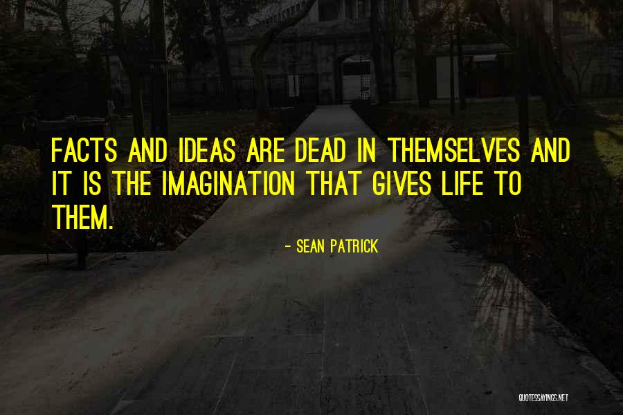 Mednick Quotes By Sean Patrick Mednick Quotes By Sean Patrick