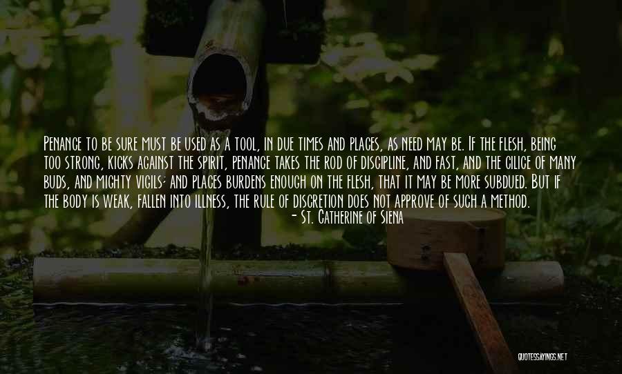 Medronho Fruto Quotes By St. Catherine Of Siena Medronho Fruto Quotes By St. Catherine Of Siena