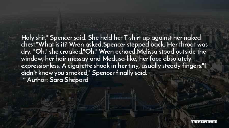 Medusa Hair Quotes By Sara Shepard