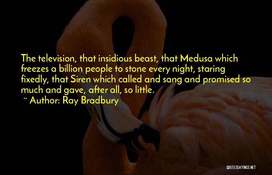 Medusa Quotes By Ray Bradbury