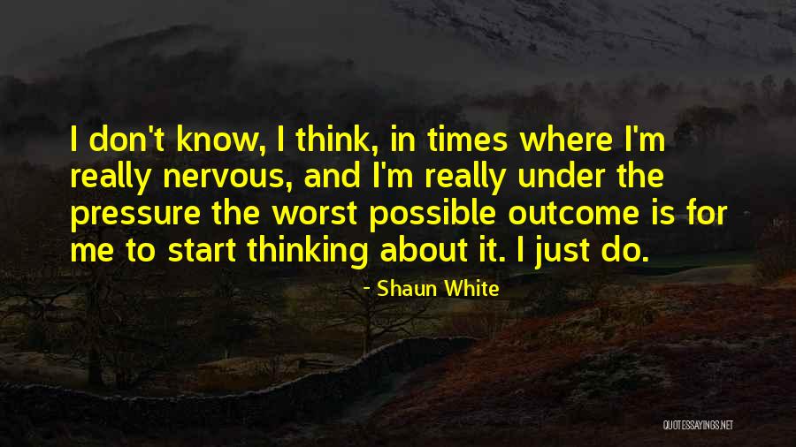 Medvetz Quotes By Shaun White Medvetz Quotes By Shaun White