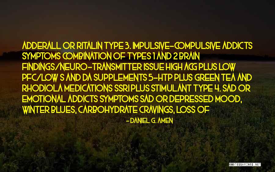 Medwick Park Quotes By Daniel G. Amen Medwick Park Quotes By Daniel G. Amen