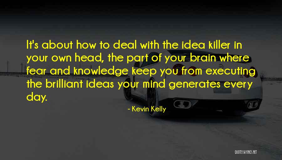 Medyumluk Egitimi Quotes By Kevin Kelly Medyumluk Egitimi Quotes By Kevin Kelly