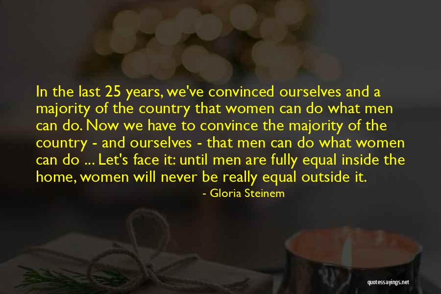 Meeches Ladder Quotes By Gloria Steinem Meeches Ladder Quotes By Gloria Steinem