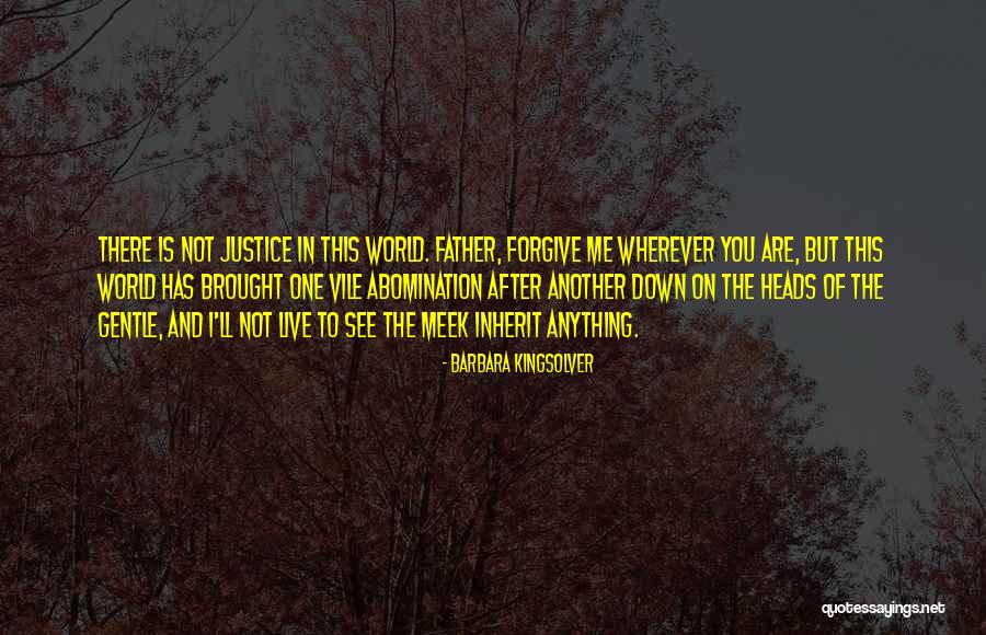 Meek Inherit Quotes By Barbara Kingsolver Meek Inherit Quotes By Barbara Kingsolver