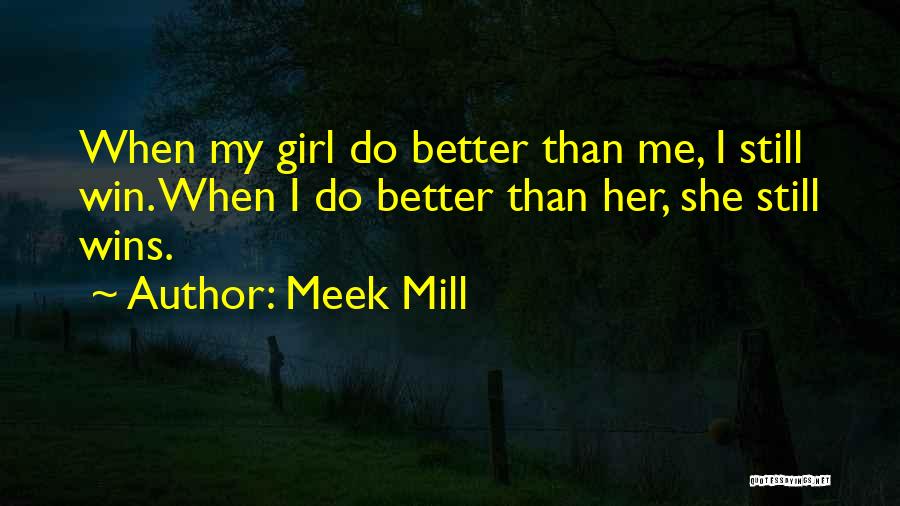 Meek Mill Best Quotes By Meek Mill