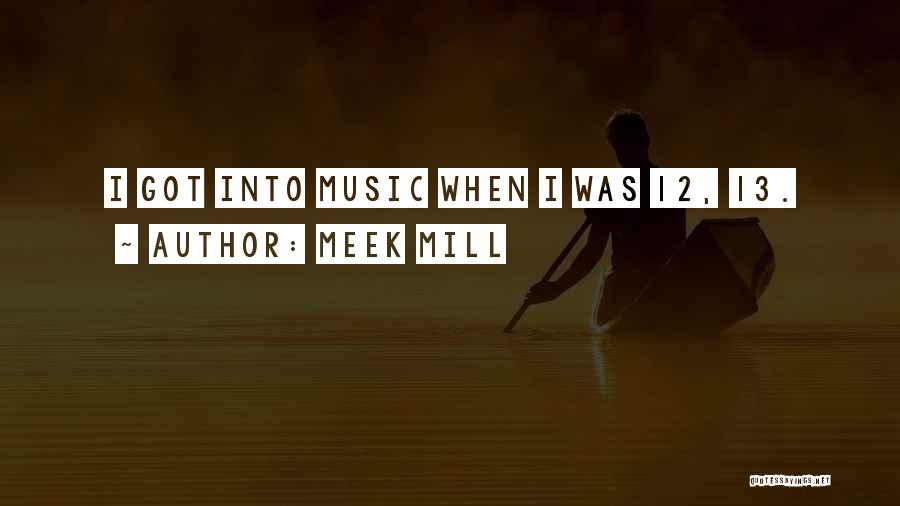 Meek Mill Best Quotes By Meek Mill