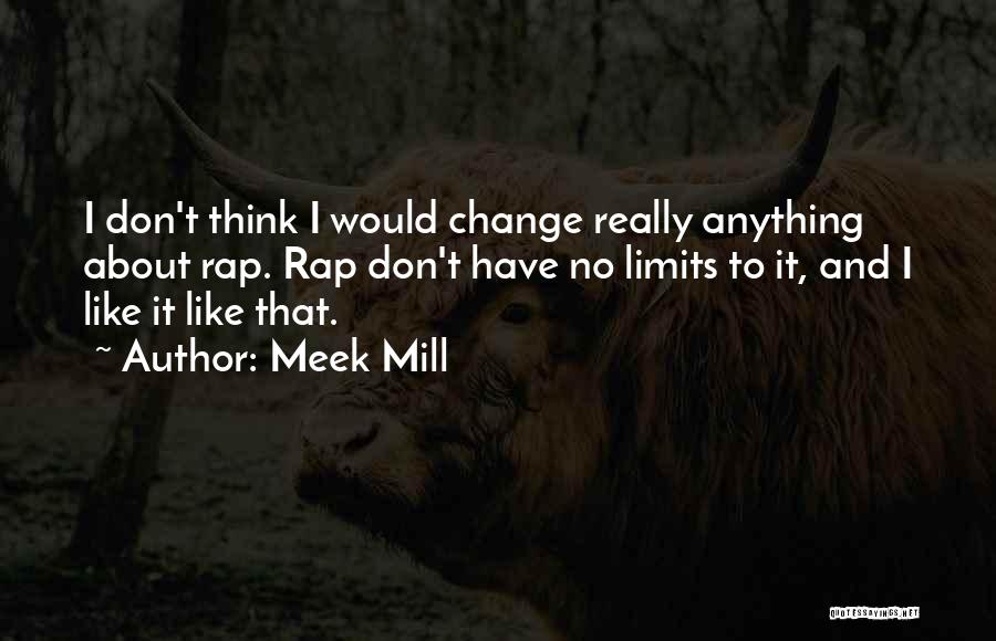 Meek Mill Best Quotes By Meek Mill