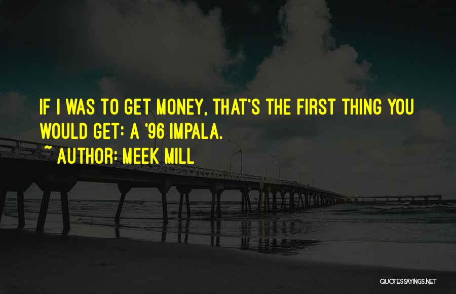 Meek Mill Money Quotes By Meek Mill