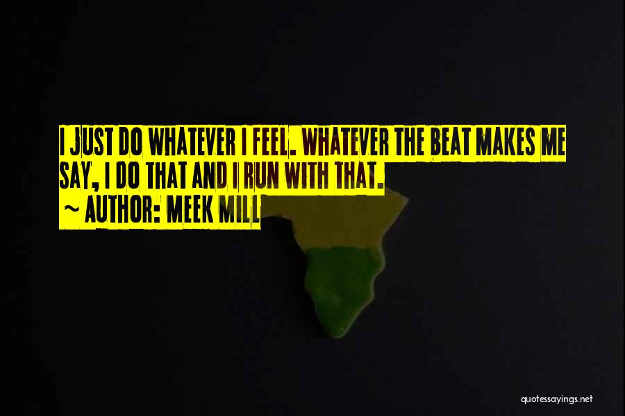 Meek Mill Quotes 1146140