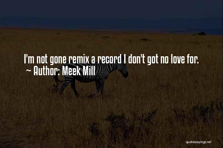 Meek Mill Quotes 1512401